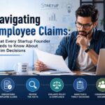 Navigating Employee Claims: What Every Startup Founder